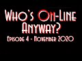 Who's On-Line Anyway? Ep. #4