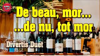 De Beau, Mor...de Nu, Tot Mor - Divertis Duet - Muzică De Petrecere