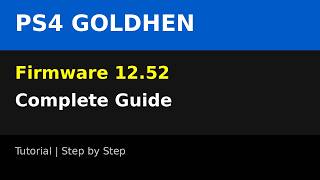 PlayStation 4 GoldHEN 12.52 Complete Guide