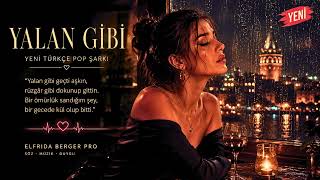 Yalan Gi̇bi̇ 🎵 Kalbi̇me Dokunan Bi̇r Türk Baladi