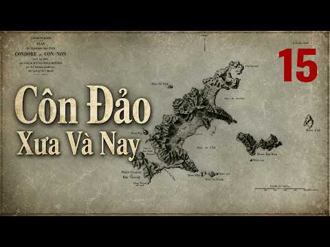 CON DAO: THEN AND NOW - EPISODE 15/16 | WINGS OF THE ISLAND SEA BIRDS | HISTORICAL DOCUMENTARY