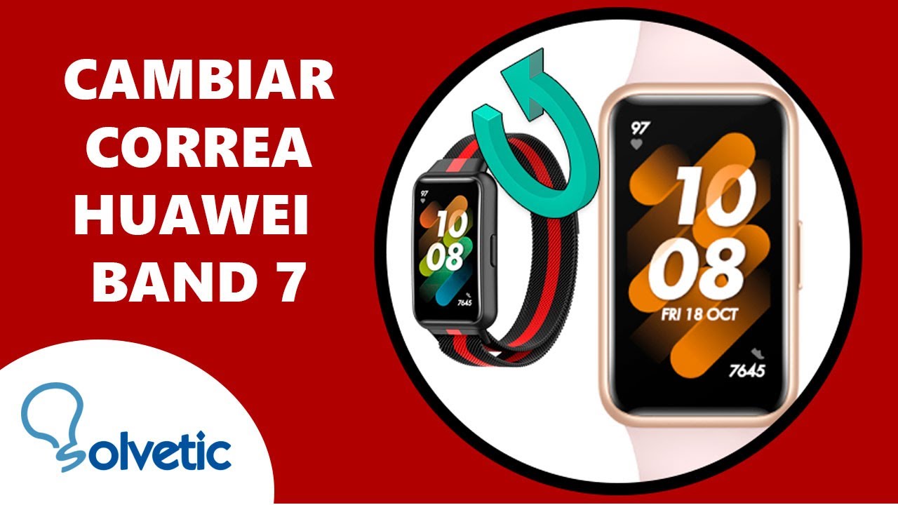 ⌚ Cómo Cambiar Correa Huawei Band 7 