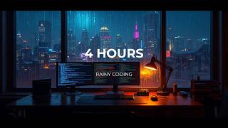 4 Hour Rainy Coding Marathon | Deep Focus Music for Programming, Productivity & Deep Work