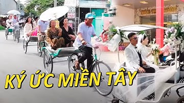 Ký Ức Miền Tây Quá Đẹp Đám Cưới Ở Tân Châu An Giang