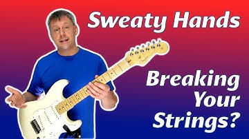 How To Stop Breaking Strings From Hand Sweat Problems.