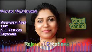 Kanne kalaimane (cover) - by vanisri ...