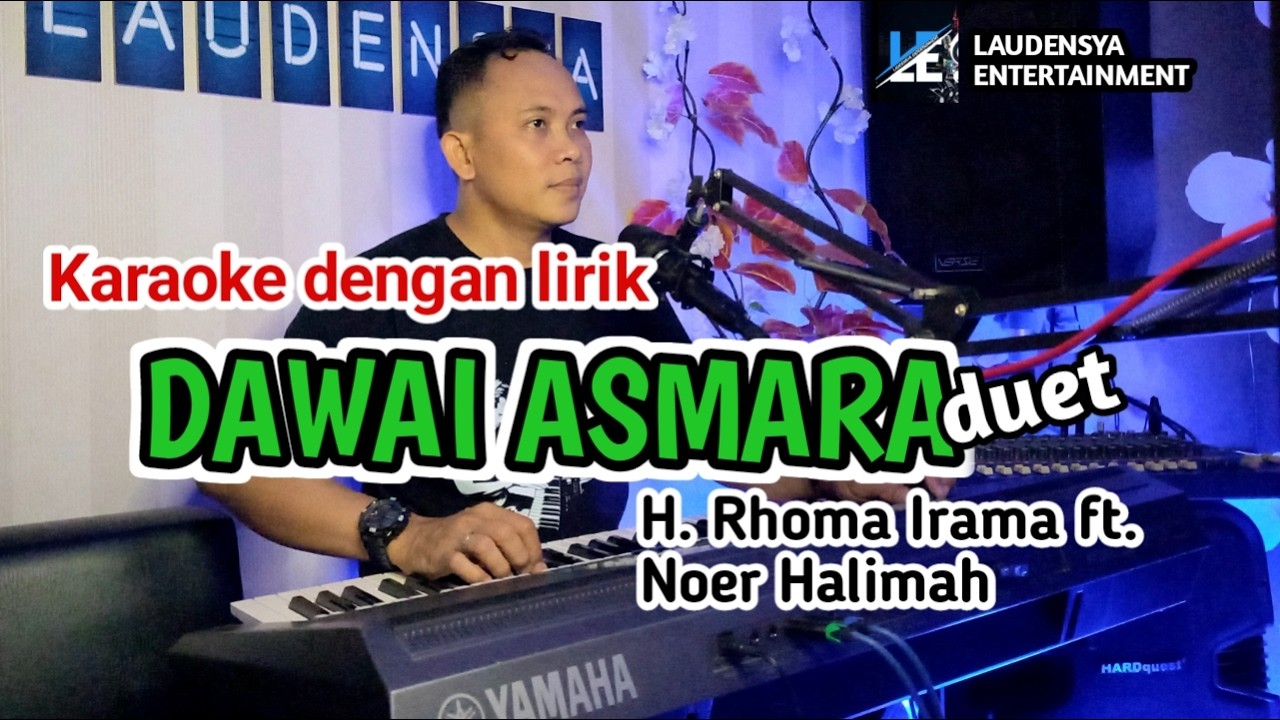 Dawai Asmara (Karaoke duet) - H. Rhoma Irama ft. Noer Halimah| keyboard by Laudensya Entertainment