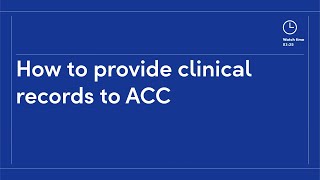 How to provide clinical records to ACC