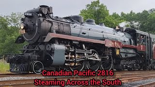 Canadian Pacific 2816: Steaming Across the South