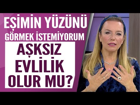 Eşimin yüzünü görmek istemiyorum! Aşksız evlilik olur mu?