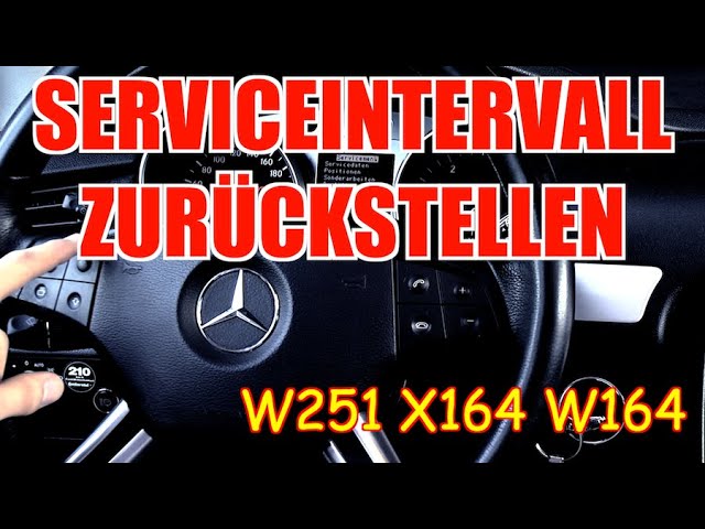 Service zurückstellen /Reset Geheimmenü Mercedes W251 R-Klasse M-Klasse W164  