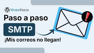 Cómo configurar SMTP en WordPress 2026: Solución definitiva a correos que no llegan 📧