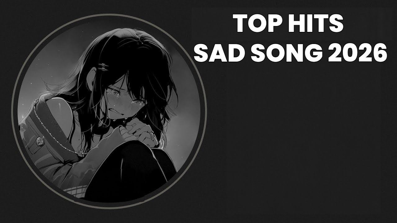 Best Slowed Songs Playlist - Sad songs for sad people - song late night for sleep
