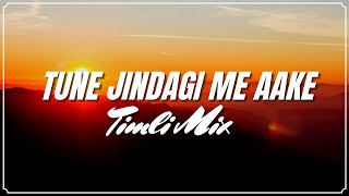 Tune Zindagi Mein Aake  Timli Mix - Dj Sahil Vadkhadi -  Ft Dj Manoj From Aafwa