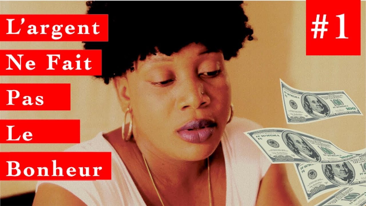 L'argent ne fait pas le bonheur - episode 1 - YouTube