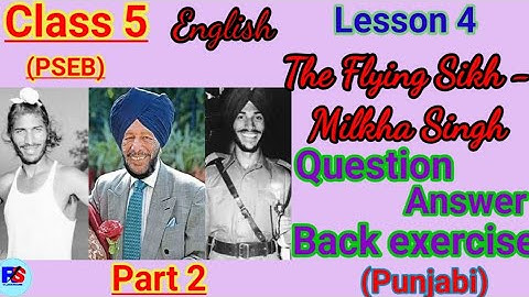 PSEB | Class 5 | English | Lesson 4 | The flying Sikh Milkha Singh | Ques Ans. and Back exercise