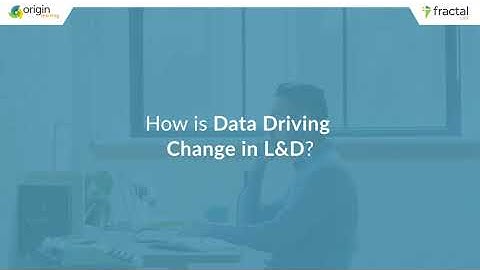 How is Data Driving Change in L&D?