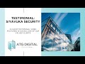 Testimonial - Siyavuka Security - Powered by ATG Digital