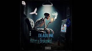 Hvrrr X Broken Kid - Deadline Official Song 2025