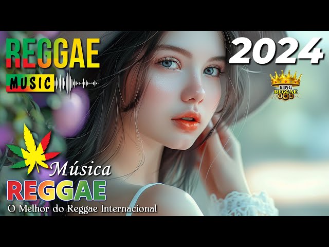 REGGAE DO MARANHÃO 2024 • 100 Melhores Músicas de Reggae • Reggae Internacional 2024 (Reggae Remix) class=