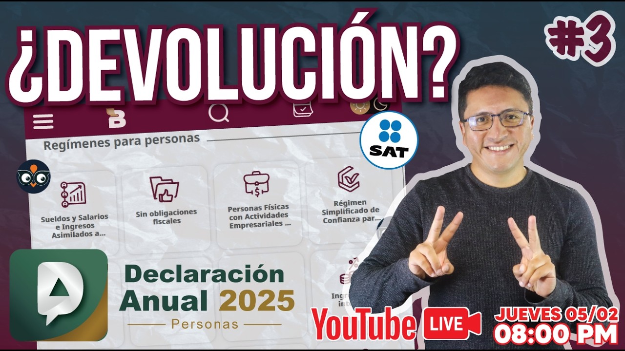 LIVE #3🔥SAT DECLARACION ANUAL ABRIL 2026 🔥¿Devolución de Impuestos, Saldo a Favor, Reembolso de ISR?