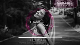 Henri Purnell - Mama Say (Anthony Keyrouz Remix) chords