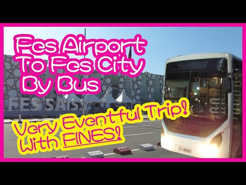 How To Get The Bus From Fes Saiss Airport To Gare de Fes/Fes City Centre