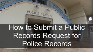 How to Submit a Public Records Request for Police Records