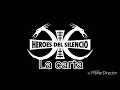 Héroes Del Silencio - La carta [Letra]