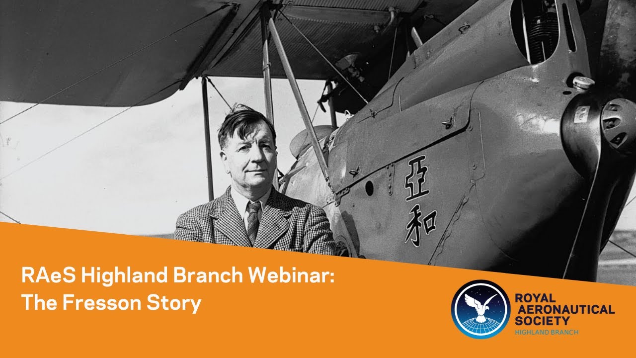 RAeS Highland Branch Webinar: The Fresson Story