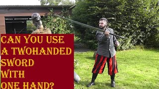 Can you use a two handed sword with one hand?