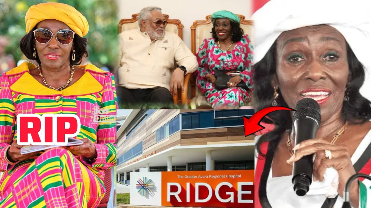 The Secret Behind Nana Konadu Agyeman Rawlings De&aacute;th At Ridge Hospital