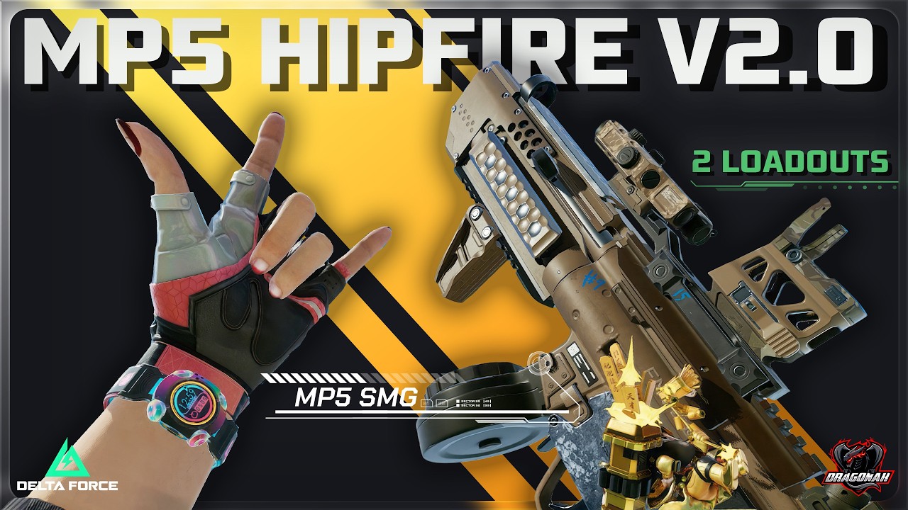 MP5 HIPFIRE V2.0  - RUN & GUN THẬT PHONG CÁCH COUNTER STRIKE 2 | HƯỚNG DẪN DELTA FORCE | DRAGONAK
