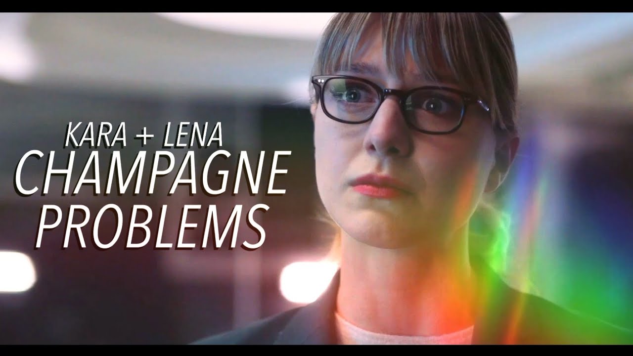 Kara and Lena | Champagne Problems