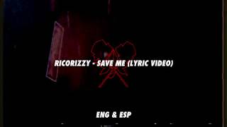 RicoRizzy - Save Me [Ft. Shiloh Dynasty] (Lyric Video ENG & ESP)