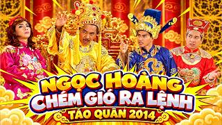 TÁO QUÂN 2014 - ĐỈNH CAO ĐIỆN ẢNH KHI NGỌC HOÀNG CHÉM GIÓ RA LỆNH - Gặp nhau cuối năm