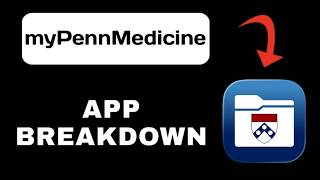 myPennMedicine App Overview - What To Know