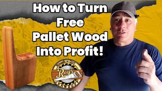 How to Turn Free Pallet Wood into Profit! How to Turn Free Pallet Wood into Profit!