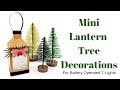 Mini Lantern Tree Decorations | DIY Crafts | Christmas Workshop 2018