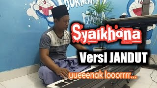 Download Lagu SYAIKHONA VERSI JANDUT UUEEENAK POLL Download Lagu SYAIKHONA VERSI JANDUT UUEEENAK POLL