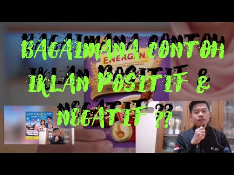 TUGAS MATA KULIAH PERIKLANAN ANALISIS IKLAN POSITIF DAN IKLAN NEGATIF