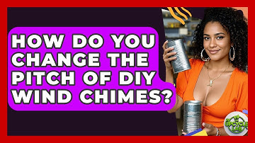 How Do You Change The Pitch Of DIY Wind Chimes? - The Upcycle Lab