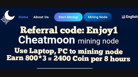Cheatmoon mining | Node mining using PC, Laptop, Mobile desktop version | Referral code: Enjoy1
