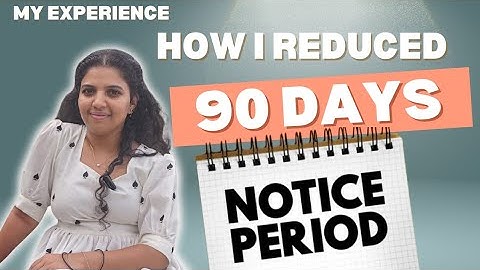How to Reduce a 90-Day Notice Period || Effective Tips and Strategies for a Smooth Job Transition