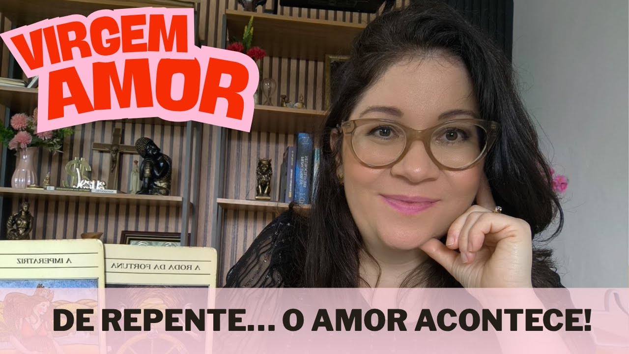 ♍ VIRGEM 💗 AMOR: O amor te surpreende quando tudo parecia parado