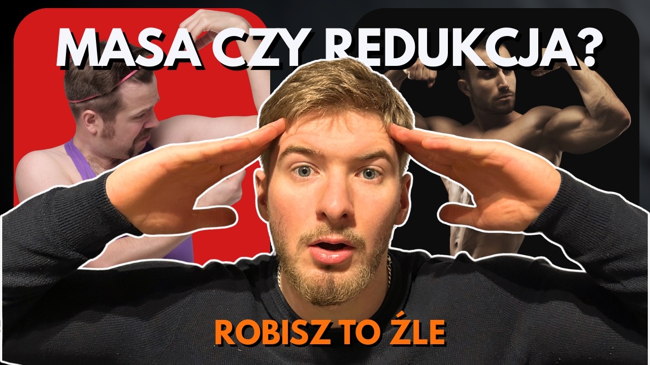 Masa czy redukcja? Większość facetów robi to źle