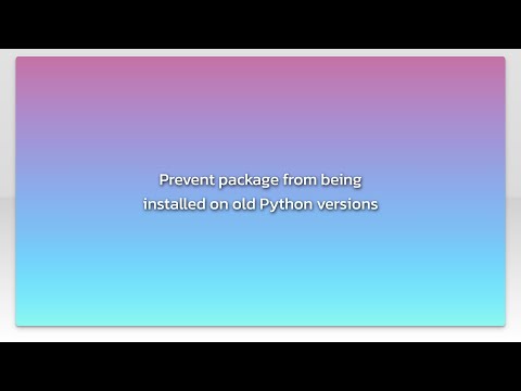 Prevent package from being installed on old Python versions