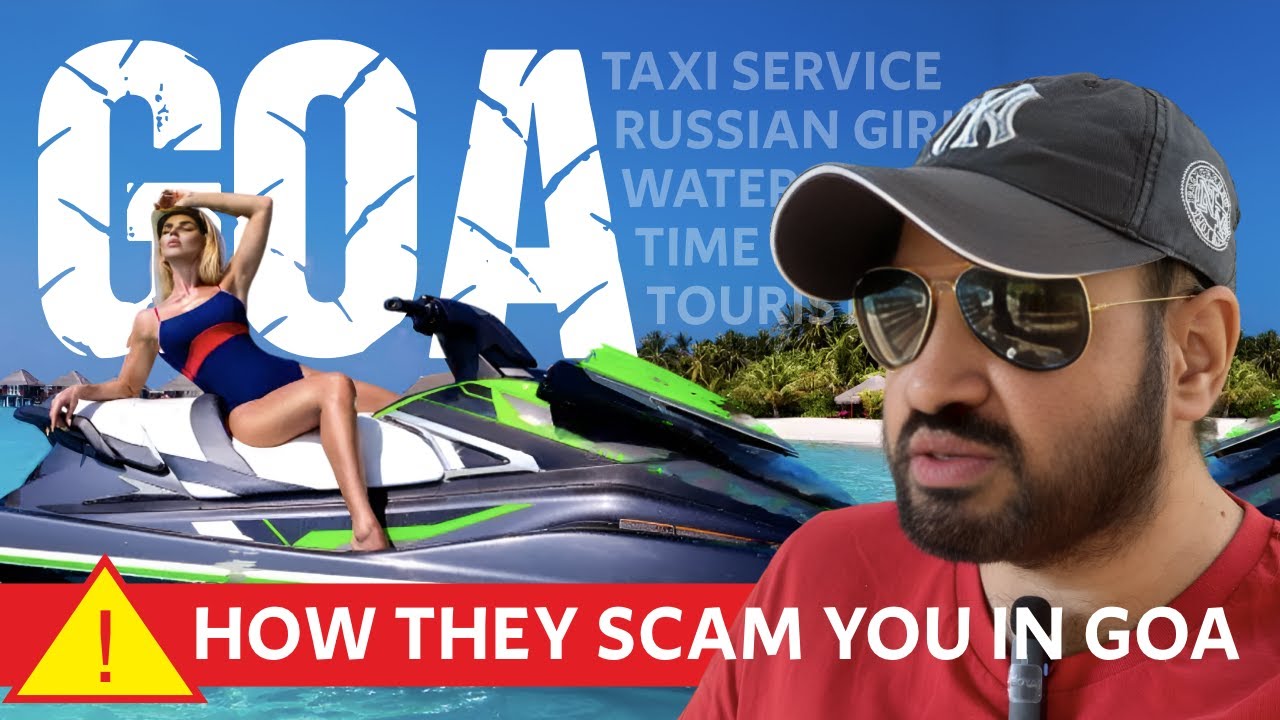 Goa Scams | Tourist Scams in North Goa India | Russian Girl Scam in Goa | Car Rental Scam