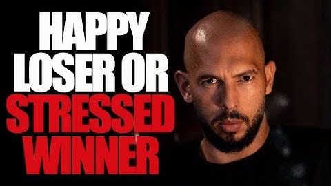 HAPPY LOSER OR STRESSED WINNER Choose wisely - Andrew Tate Motivation |  Best Motivational Speech