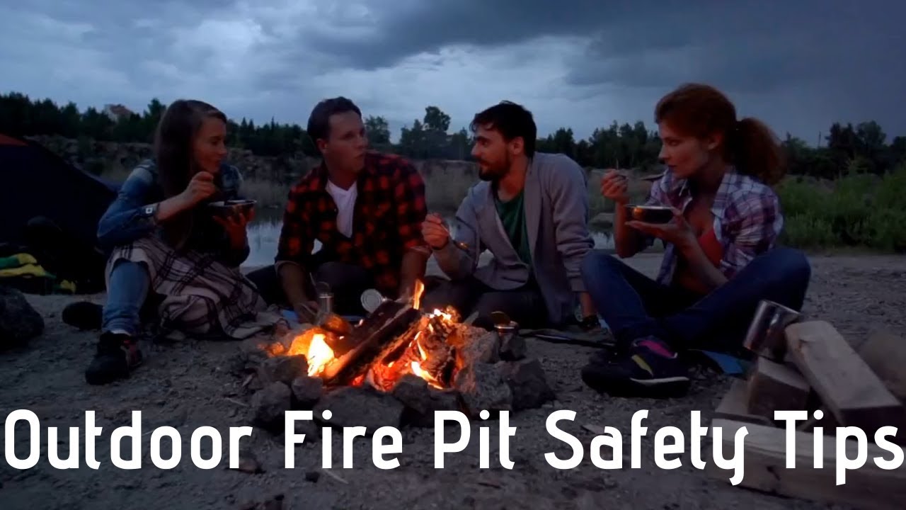 Outdoor Fire Pit Safety Tips YouTube